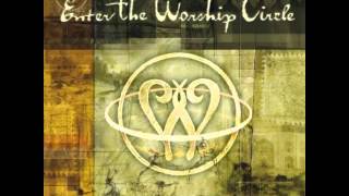 Enter The Worship Circle - Rush River Rush