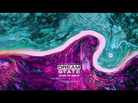 Dream State - Made Up Smile