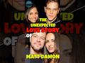 The Unexpected Love Story Of Matt Damon Lovestory Mattdamon Shortvideo Reels Shorts Facts