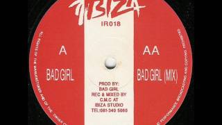Bad Girl - Bad Girl (Mix) IR018