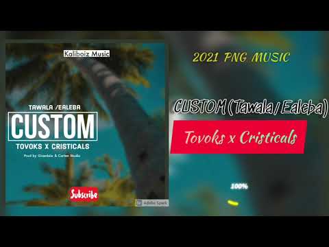 Tovoks x Christicals-Custom(Tawala /Ealeba) __Prod by Grambie_mastered by Curtains