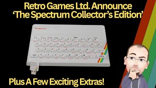 Retro Games Ltd. Announce 'The Spectrum Collector's Edition' Plus A Few Exciting Extras!