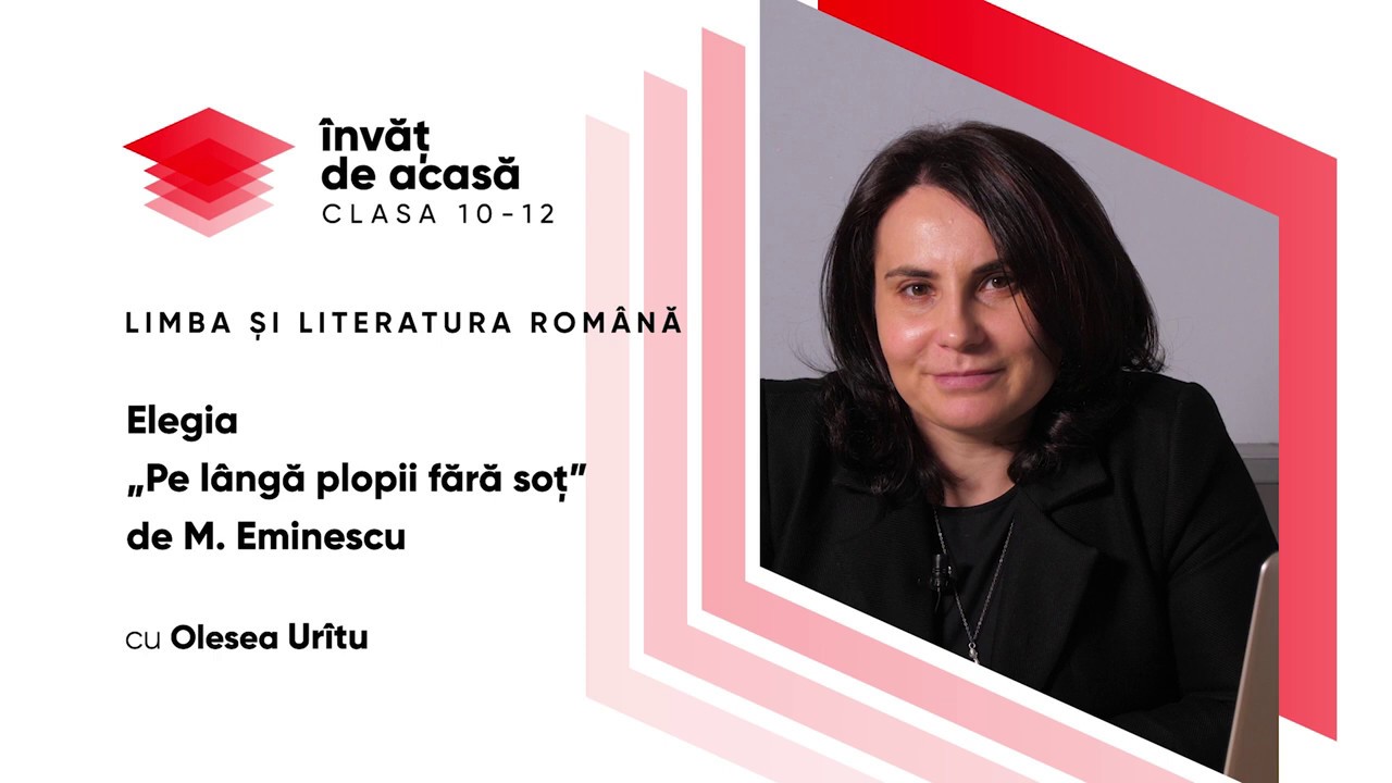 Limba ?i literatura român?; cl.X-a; Elegia. „Pe lâng? plopii f?r? so?”de M Eminescu