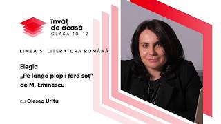 ; "Elegia. „Pe lângă plopii fără soț”de M Eminescu"