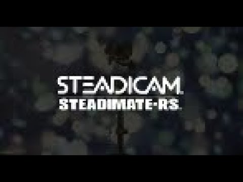 Steadicam | Steadimate - RS | Steadimate R-S Operation Guide