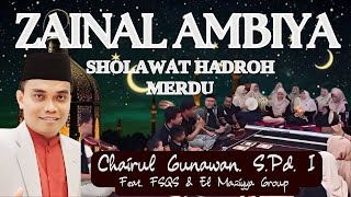 Download lagu SHOLAWAT ZAINAL AMBIYA TERMERDU - CHAIRUL GUNAWAN FEAT. FSQS & EL MAZIYYA GROUP mp3