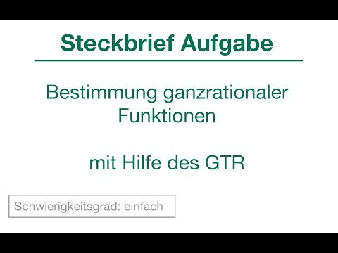 Steckbriefaufgabe mit GTR-Taschenrechner lösen (Schwierigkeitsgrad: einfach)