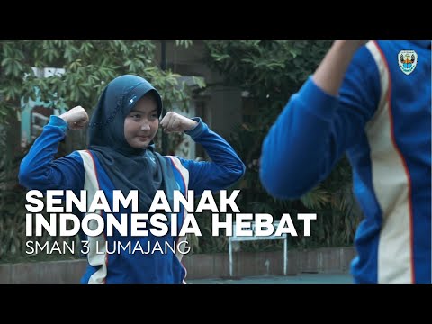 SENAM ANAK INDONESIA HEBAT - SMAN 3 LUMAJANG