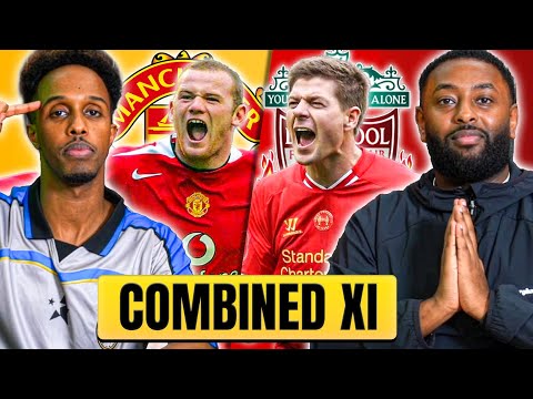 HEATED DEBATE: MAN UNITED & LIVERPOOL ALL TIME COMBINED XI