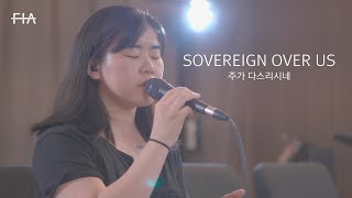 F.I.A - SOVEREIGN OVER US (헌금특송) | 주가 다스리시네 (Offertory Song)