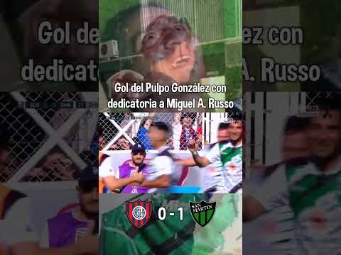 Gol de #sanmartindesanjuan Pulpo González se lo dedica a Miguel A. Russo vs. #sanlorenzo