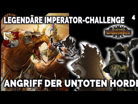 Untote Horde gegen den Imperator! Karl-Franz Imperator-Challenge 4 - Total War: Warhammer 3