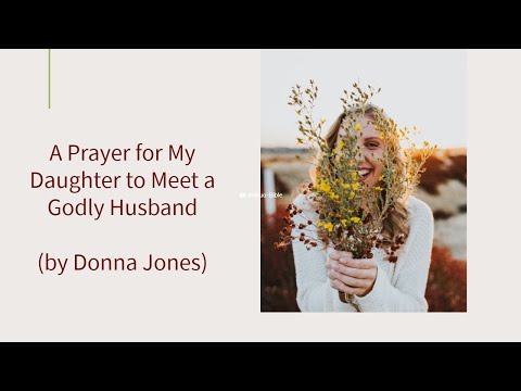 #prayer #Jesus A Prayer for My Daughter to Meet a Godly Husband by Donna Jones