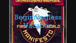 Screeching Weasel- Beginningless Vacation Lyrics (First World Manifesto)