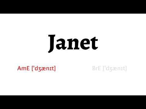 How to Pronounce janet in American English and British English