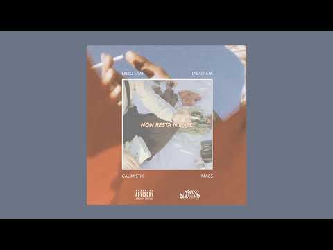 Non Resta Niente - Enzo Skap & Disagiata (prod. Calimistik & Macs)