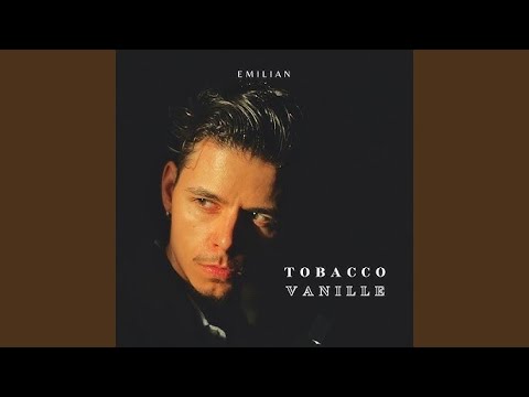 Emilian - Tobacco Vanille(lyrics)