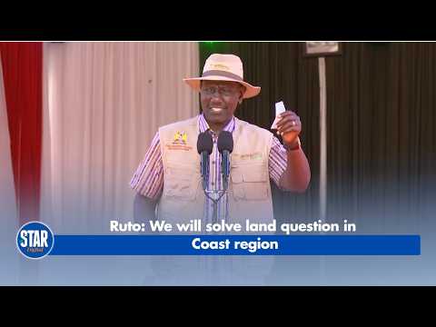 Ruto - We will solve land question in Coast region