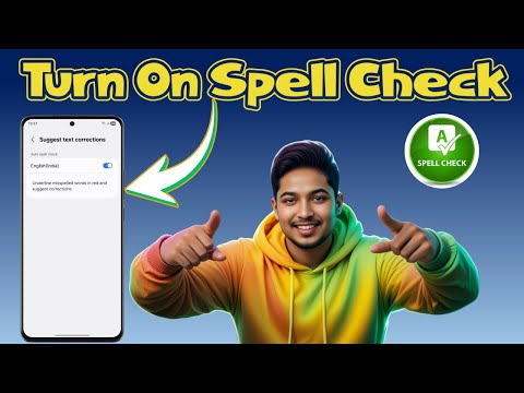 How To Turn On Spell Check On A Samsung Phone | Step-by-Step Guide