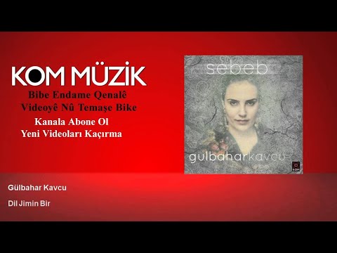 Gulbahar Kavcu - Dil Jimin Bir (Official Audio © Kom Müzik)