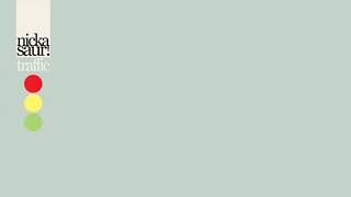 Nickasaur! - Traffic (FULL EP)