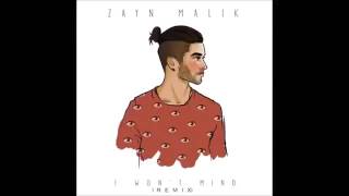 Zayn Malik - I Won&#39;t Mind [REMIX] ft. Naughty Boy