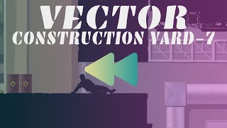 How would Vector | Classic | Construction Yard | Level 7 look in Reverse