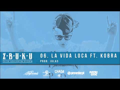 ZBUKU ft. Kobra - La Vida Loca