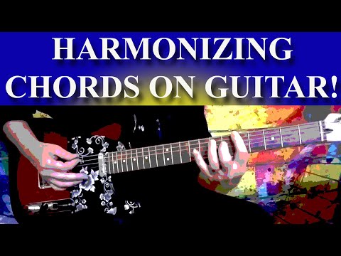 HARMONIZING CHORDS ON GUITAR! How To Create Harmonies On Guitar