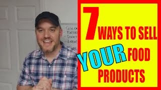 7 Ways to Sell your Food product to the World or Local How to #sellingfoodonline
