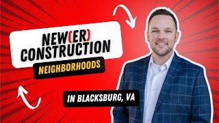 5 Newer Construction Neighborhoods in Blacksburg, VA That Skip the Building Headaches