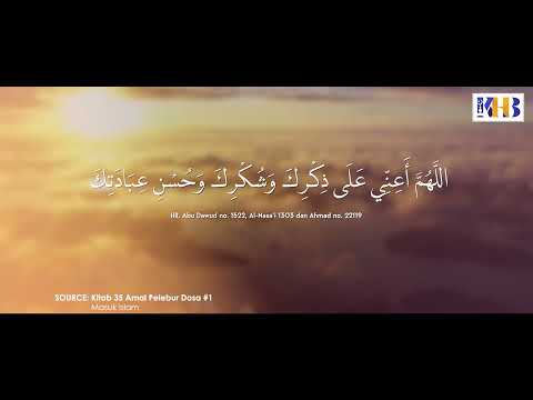 Amalan Pelebur Dosa, Kunci Sukses Bahagia Dunia Dan Akhirat | Khalid Basalamah