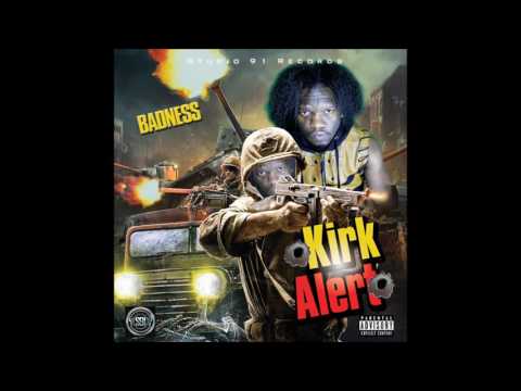 Kirk Alert - Badness  (RAW) Dancehall S91 Production 2016