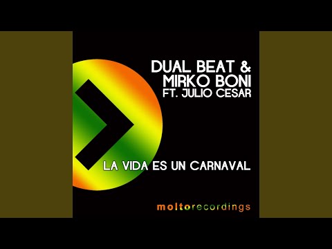 La Vida Es un Carnaval (feat. Julio Cesar) (Mirko Boni Mix)
