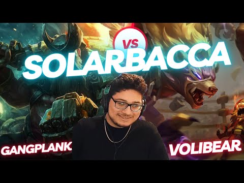SOLARBACCA | GANGPLANK VS VOLIBEAR | TOP GAMEPLAY | Patch 13.24 / Season 13 | #LeagueofLegends