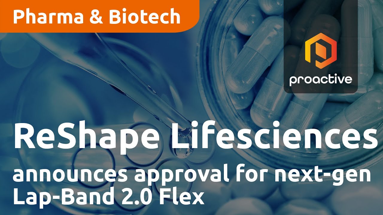 ReShape Lifesciences announces FDA PMA supplement approval for next-gen Lap-Band 2.0 Flex