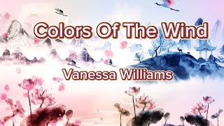 Colors Of The Wind by Vanessa Williams with Lyrics