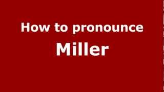How to pronounce Miller