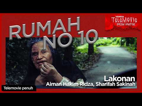 [EPISOD PENUH] RUMAH NO 10 (Aiman Hakim Ridza, Sharifah Sakinah) | THROWBACK TELEMOVIE SERAM GEMPAK