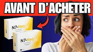 🔥 N7-NEO CAPSULES AVIS & TEST - ÇA MARCHE VRAIMENT ? EXPÉRIENCES, EFFETS & RÉSULTATS 2026