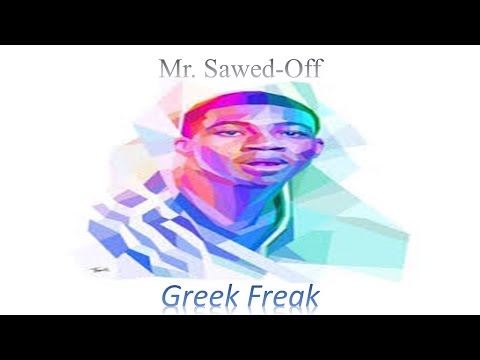 Mr. Sawed-Off - Greek Freak(Giannis Antetokounmpo Official Theme Song)