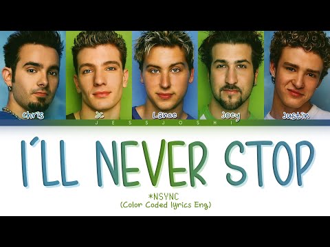 *NSYNC - I'll Never Stop (Color Coded Lyrics)