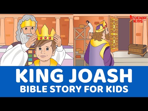 King Joash - Bible story for kids