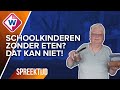 Schoolbesturen moeten zorgen dat elk kind genoeg te eten heeft op school - Spreektijd, OMROEP WEST