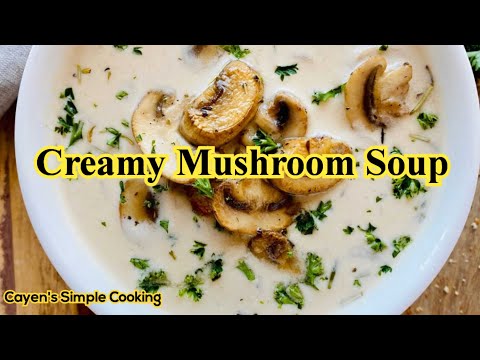 Creamy Mushroom Soup Recipe/How to make creamy Mushroom Soup