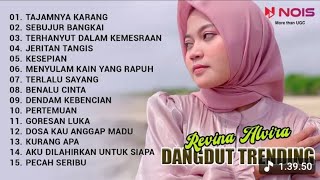 Download lagu REVINA ALVIRA - TAJAMNYA KARANG, SEBUJUR BANGKAI - KUMPULAN DANGDUT TRENDING COVER BY REVINA ALVIRA mp3 Download lagu REVINA ALVIRA - TAJAMNYA KARANG, SEBUJUR BANGKAI - KUMPULAN DANGDUT TRENDING COVER BY REVINA ALVIRA mp3