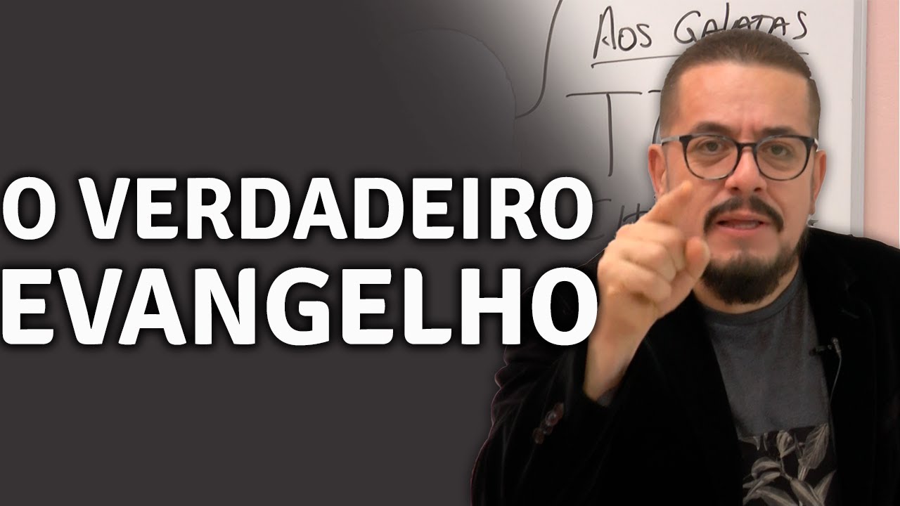 O Verdadeiro Evangelho de Cristo - Estudo Bíblico e Teológico sobre Gálatas 1