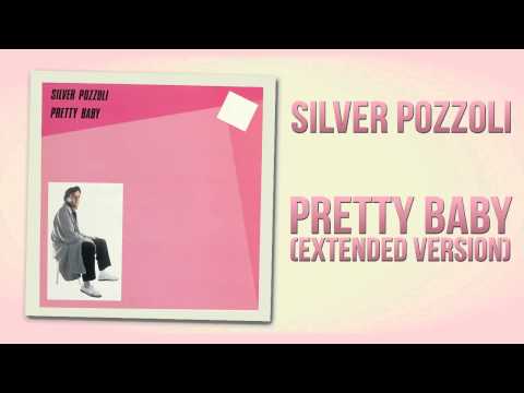 Silver Pozzoli - Pretty Baby (Extended Version)