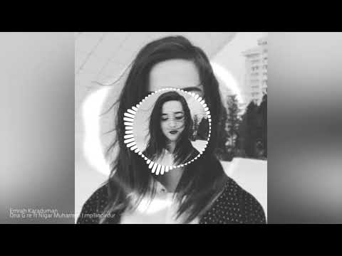 Ona Göre ft. Nigar Muharrem (Emrah Karaduman)