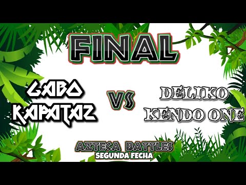 FINAL (GABO,KAPATAZ VS DLK,KENDO ONE) AZTECA BATTLES